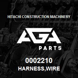 0002210 Hitachi Construction Machinery HARNESS,WIRE | AGA Parts