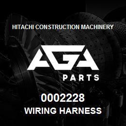 0002228 Hitachi Construction Machinery WIRING HARNESS | AGA Parts