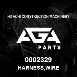 0002329 Hitachi Construction Machinery HARNESS,WIRE | AGA Parts