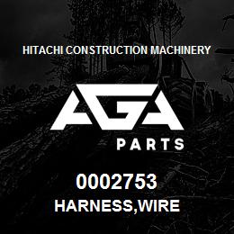 0002753 Hitachi Construction Machinery HARNESS,WIRE | AGA Parts