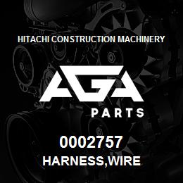 0002757 Hitachi Construction Machinery HARNESS,WIRE | AGA Parts