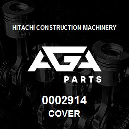 0002914 Hitachi Construction Machinery COVER | AGA Parts