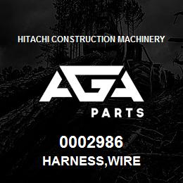 0002986 Hitachi Construction Machinery HARNESS,WIRE | AGA Parts