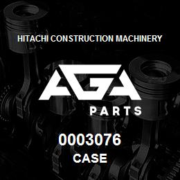 0003076 Hitachi Construction Machinery CASE | AGA Parts