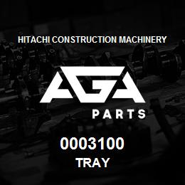 0003100 Hitachi Construction Machinery TRAY | AGA Parts