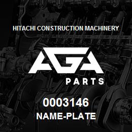 0003146 Hitachi Construction Machinery NAME-PLATE | AGA Parts
