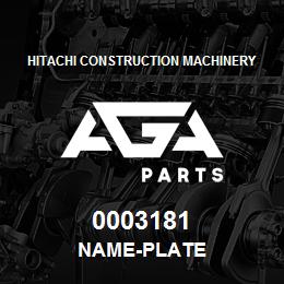 0003181 Hitachi Construction Machinery NAME-PLATE | AGA Parts