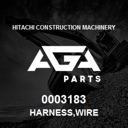 0003183 Hitachi Construction Machinery HARNESS,WIRE | AGA Parts