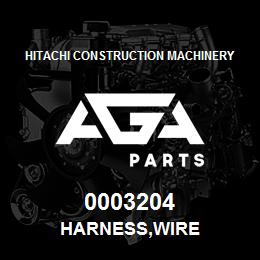 0003204 Hitachi Construction Machinery HARNESS,WIRE | AGA Parts