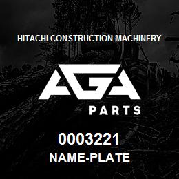 0003221 Hitachi Construction Machinery NAME-PLATE | AGA Parts