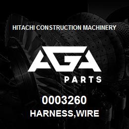 0003260 Hitachi Construction Machinery HARNESS,WIRE | AGA Parts