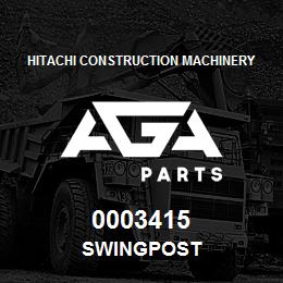 0003415 Hitachi Construction Machinery SWINGPOST | AGA Parts