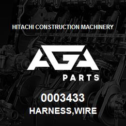 0003433 Hitachi Construction Machinery HARNESS,WIRE | AGA Parts
