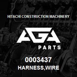 0003437 Hitachi Construction Machinery HARNESS,WIRE | AGA Parts