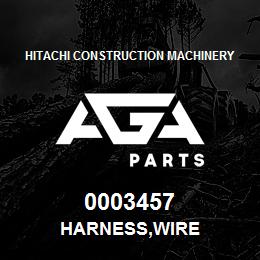 0003457 Hitachi Construction Machinery HARNESS,WIRE | AGA Parts