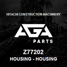 Z77202 Hitachi Construction Machinery Housing - HOUSING | AGA Parts