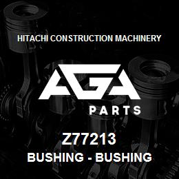 Z77213 Hitachi Construction Machinery Bushing - BUSHING | AGA Parts