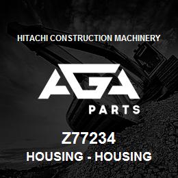 Z77234 Hitachi Construction Machinery Housing - HOUSING | AGA Parts