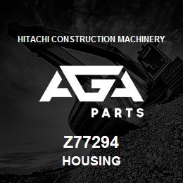 Z77294 Hitachi Construction Machinery HOUSING | AGA Parts