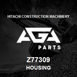 Z77309 Hitachi Construction Machinery HOUSING | AGA Parts