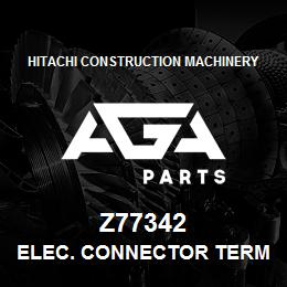 Z77342 Hitachi Construction Machinery ELEC. CONNECTOR TERMINAL | AGA Parts