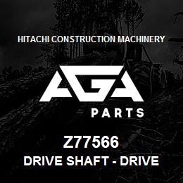 Z77566 Hitachi Construction Machinery Drive Shaft - DRIVE SHAFT, DRIVE SHAFT | AGA Parts