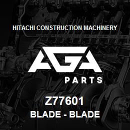 Z77601 Hitachi Construction Machinery Blade - BLADE | AGA Parts