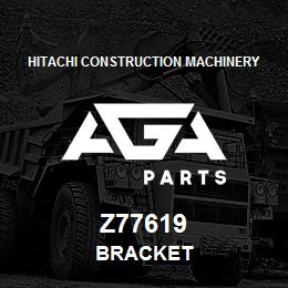 Z77619 Hitachi Construction Machinery BRACKET | AGA Parts