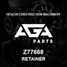 Z77668 Hitachi Construction Machinery RETAINER | AGA Parts