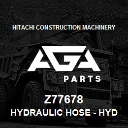 Z77678 Hitachi Construction Machinery Hydraulic Hose - HYDRAULIC HOSE | AGA Parts