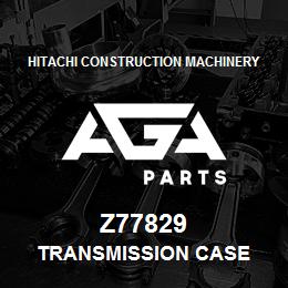 Z77829 Hitachi Construction Machinery TRANSMISSION CASE | AGA Parts