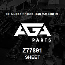 Z77891 Hitachi Construction Machinery SHEET | AGA Parts