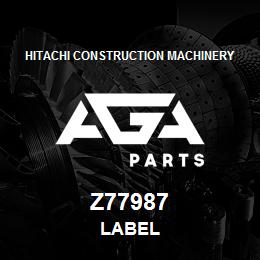 Z77987 Hitachi Construction Machinery LABEL | AGA Parts