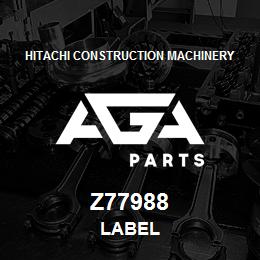 Z77988 Hitachi Construction Machinery LABEL | AGA Parts