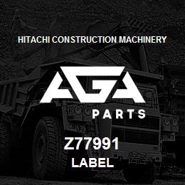 Z77991 Hitachi Construction Machinery LABEL | AGA Parts