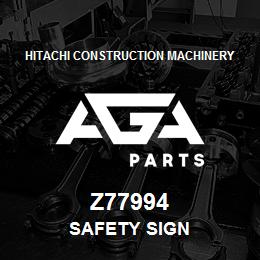 Z77994 Hitachi Construction Machinery SAFETY SIGN | AGA Parts