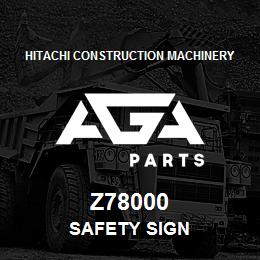 Z78000 Hitachi Construction Machinery SAFETY SIGN | AGA Parts