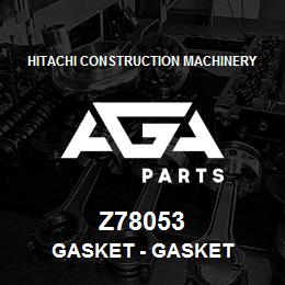 Z78053 Hitachi Construction Machinery Gasket - GASKET | AGA Parts