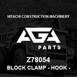 Z78054 Hitachi Construction Machinery Block Clamp - HOOK - ADAPTER | AGA Parts