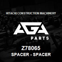 Z78065 Hitachi Construction Machinery Spacer - SPACER | AGA Parts