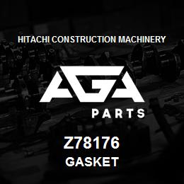 Z78176 Hitachi Construction Machinery GASKET | AGA Parts