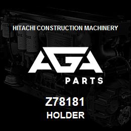 Z78181 Hitachi Construction Machinery HOLDER | AGA Parts