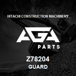 Z78204 Hitachi Construction Machinery GUARD | AGA Parts