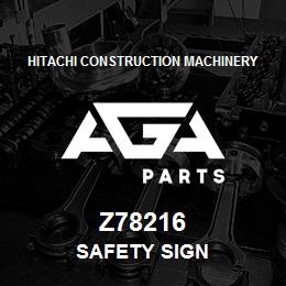 Z78216 Hitachi Construction Machinery SAFETY SIGN | AGA Parts