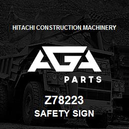 Z78223 Hitachi Construction Machinery SAFETY SIGN | AGA Parts