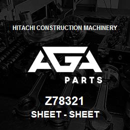 Z78321 Hitachi Construction Machinery Sheet - SHEET | AGA Parts