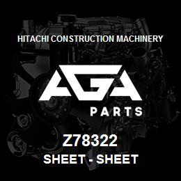 Z78322 Hitachi Construction Machinery Sheet - SHEET | AGA Parts