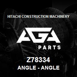 Z78334 Hitachi Construction Machinery Angle - ANGLE | AGA Parts