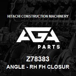 Z78383 Hitachi Construction Machinery Angle - RH FH CLOSURE EXTENSION | AGA Parts