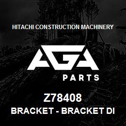 Z78408 Hitachi Construction Machinery Bracket - BRACKET DISCHARGE BEATER | AGA Parts